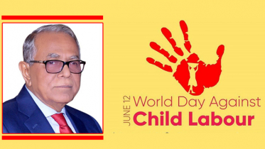 সরকার শিশুশ্রম নিরসনে অঙ্গীকারবদ্ধ : রাষ্ট্রপতি 